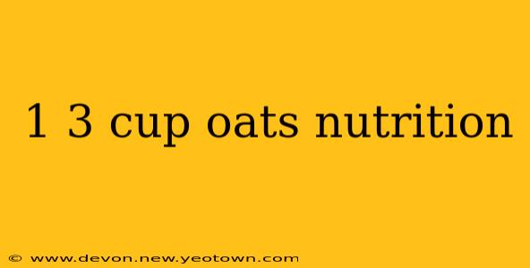 1 3 cup oats nutrition