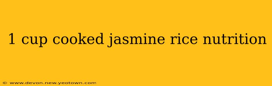 1 cup cooked jasmine rice nutrition