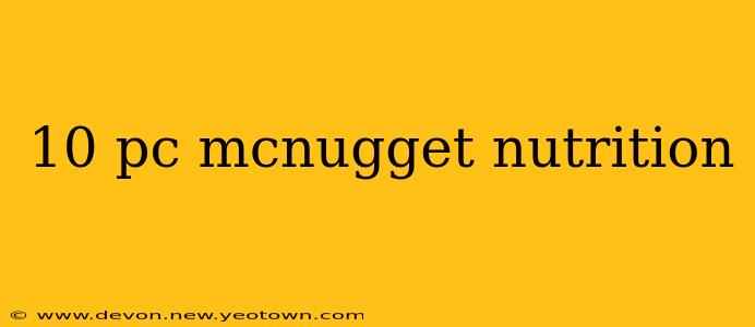 10 pc mcnugget nutrition
