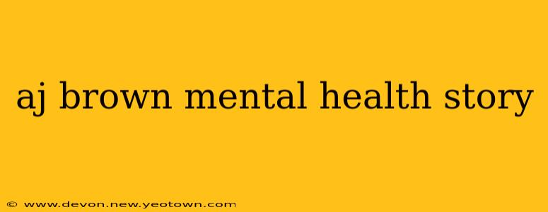 aj brown mental health story