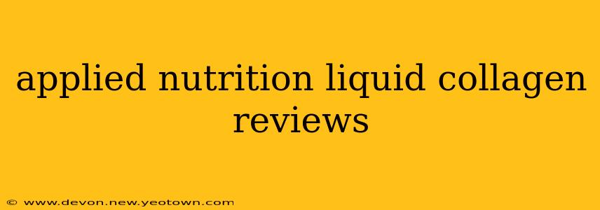applied nutrition liquid collagen reviews