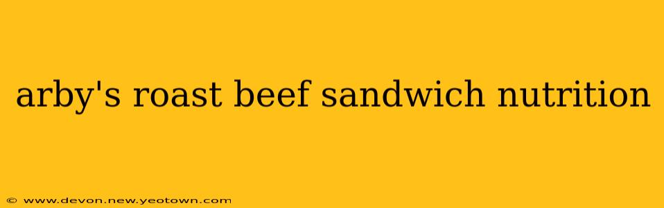 arby's roast beef sandwich nutrition