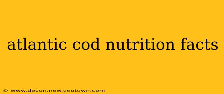 atlantic cod nutrition facts