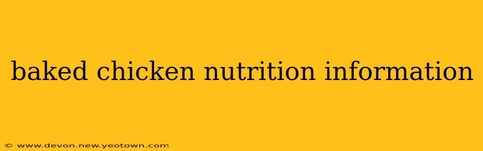 baked chicken nutrition information