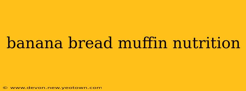 banana bread muffin nutrition