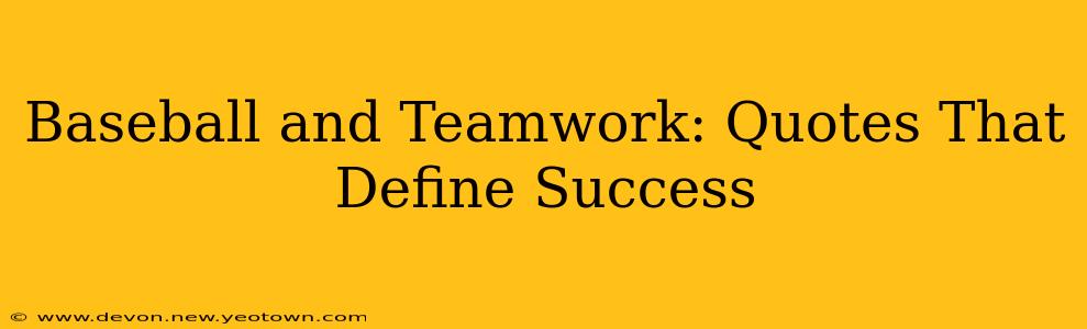 Baseball and Teamwork: Quotes That Define Success