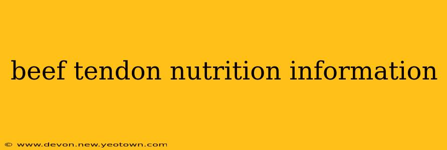 beef tendon nutrition information