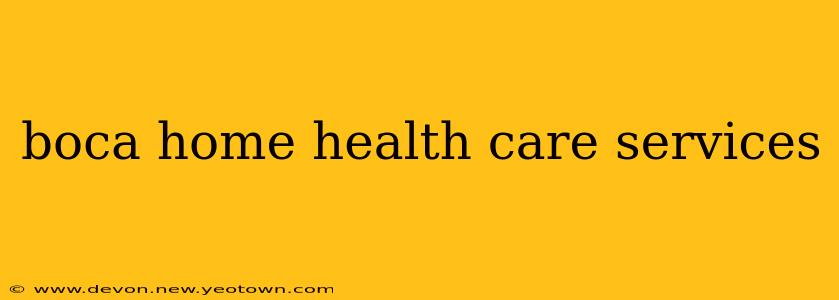 boca home health care services