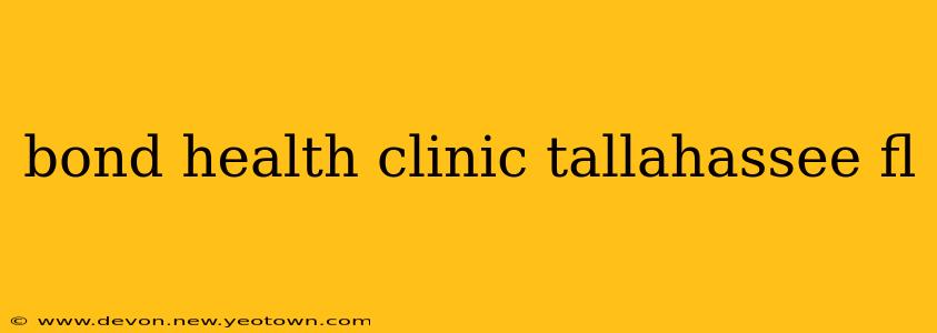 bond health clinic tallahassee fl