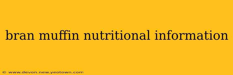 bran muffin nutritional information