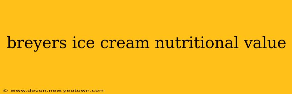 breyers ice cream nutritional value