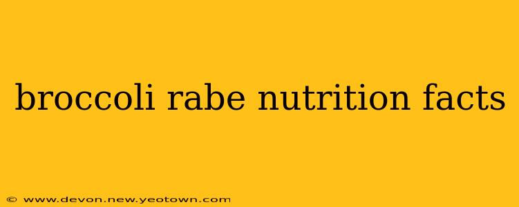 broccoli rabe nutrition facts