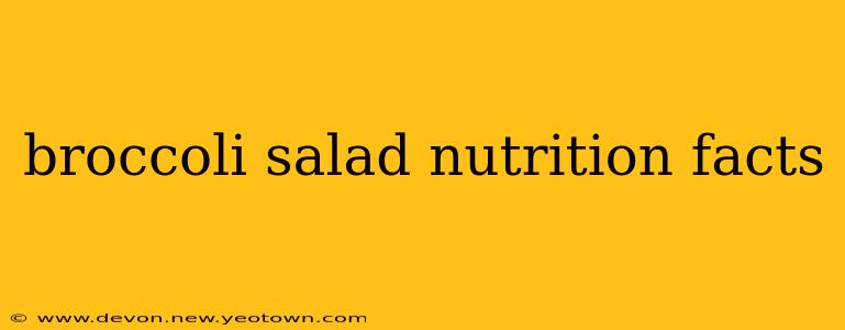 broccoli salad nutrition facts