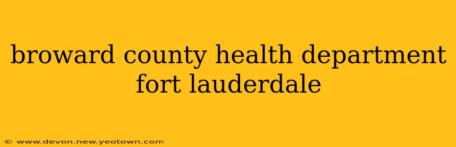 broward county health department fort lauderdale