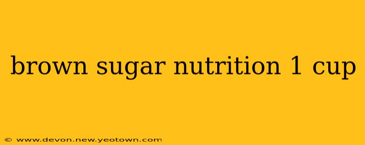 brown sugar nutrition 1 cup