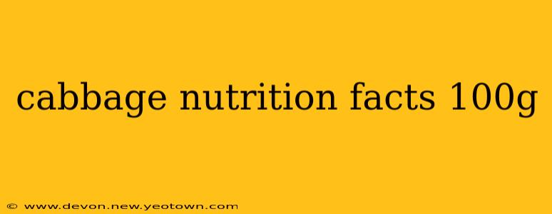 cabbage nutrition facts 100g