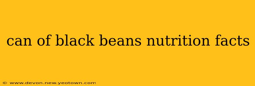 can of black beans nutrition facts