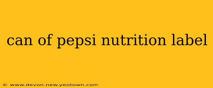 can of pepsi nutrition label