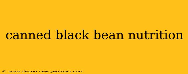 canned black bean nutrition