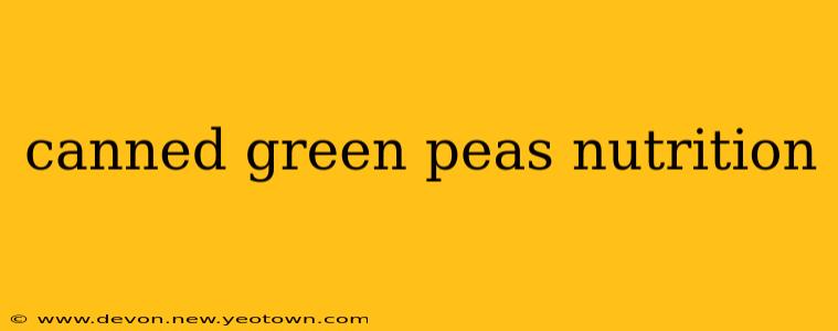 canned green peas nutrition