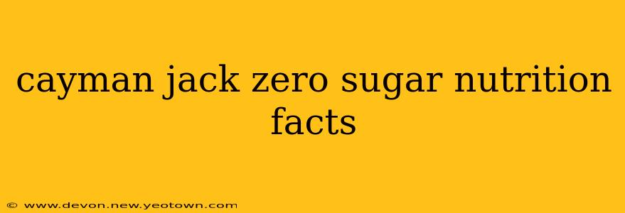 cayman jack zero sugar nutrition facts