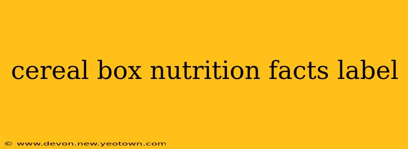 cereal box nutrition facts label