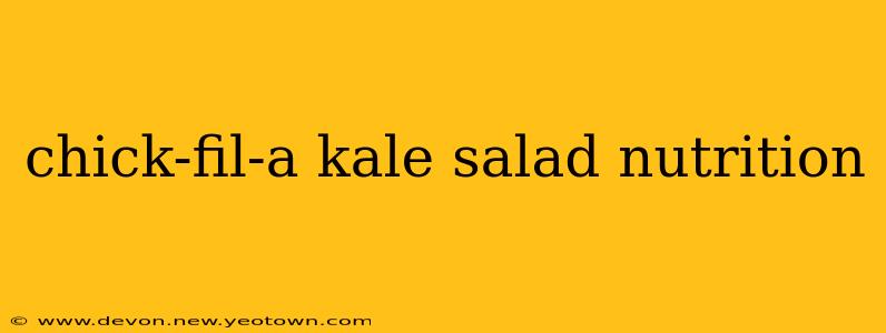 chick-fil-a kale salad nutrition