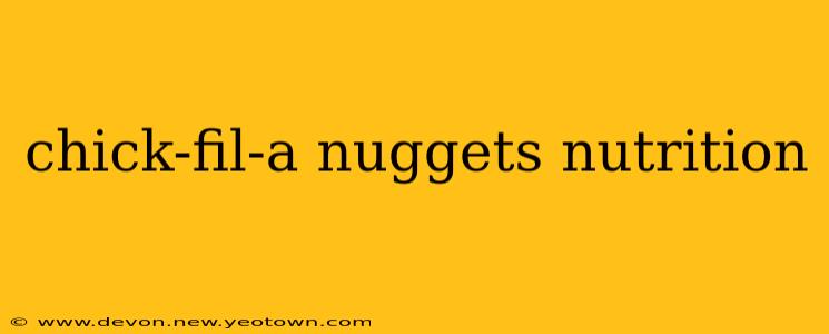 chick-fil-a nuggets nutrition