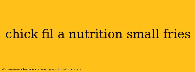 chick fil a nutrition small fries