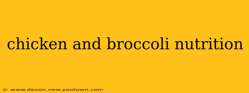 chicken and broccoli nutrition