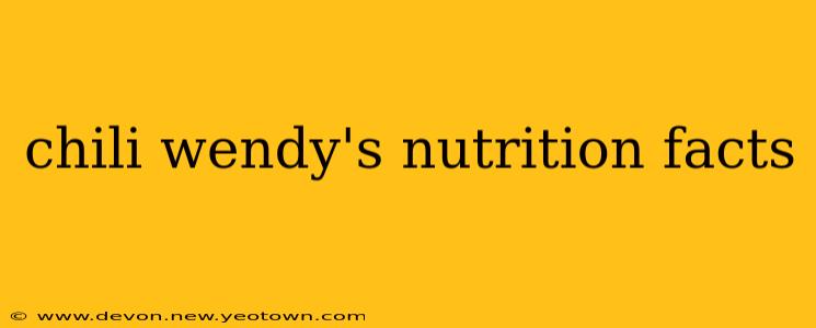chili wendy's nutrition facts