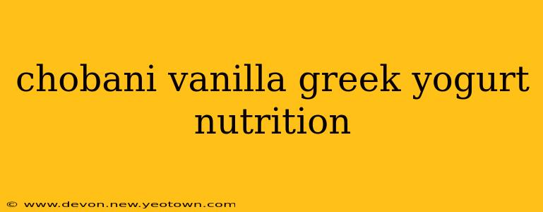 chobani vanilla greek yogurt nutrition