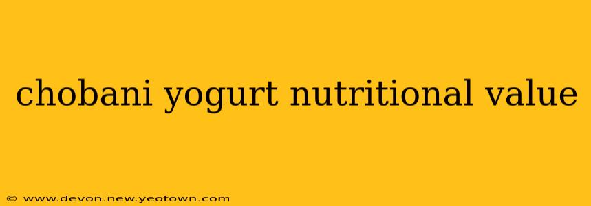 chobani yogurt nutritional value