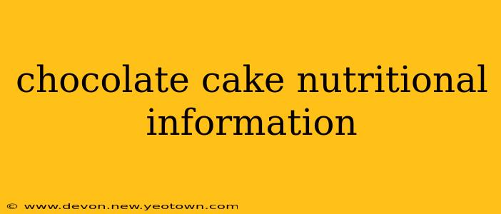 chocolate cake nutritional information