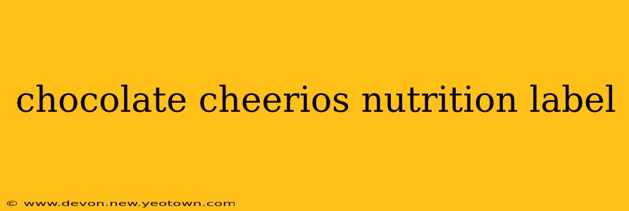 chocolate cheerios nutrition label
