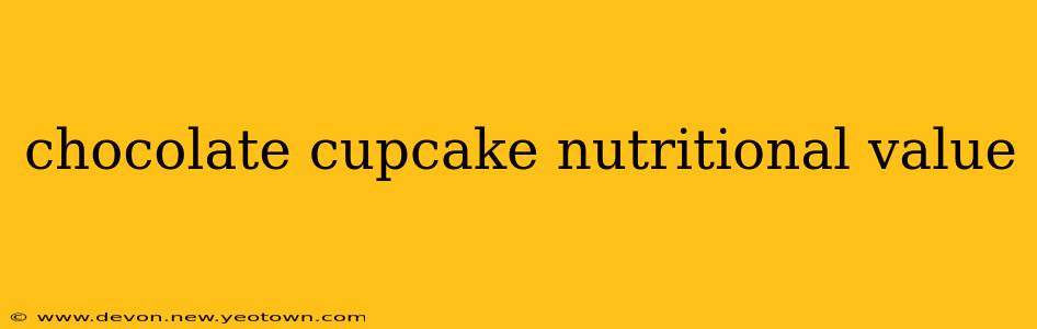 chocolate cupcake nutritional value