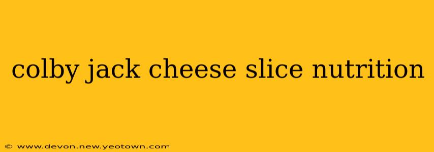 colby jack cheese slice nutrition