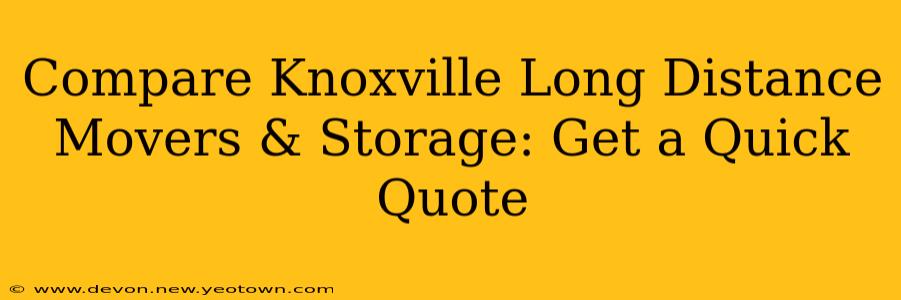 Compare Knoxville Long Distance Movers & Storage: Get a Quick Quote