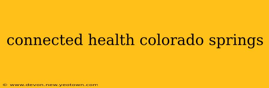connected health colorado springs