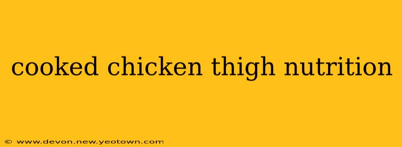 cooked chicken thigh nutrition