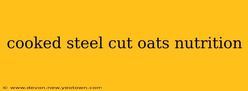 cooked steel cut oats nutrition