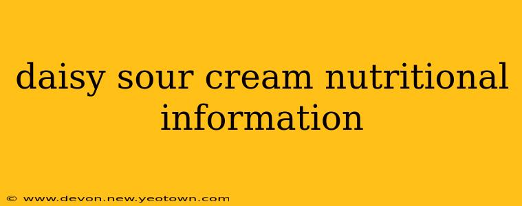daisy sour cream nutritional information