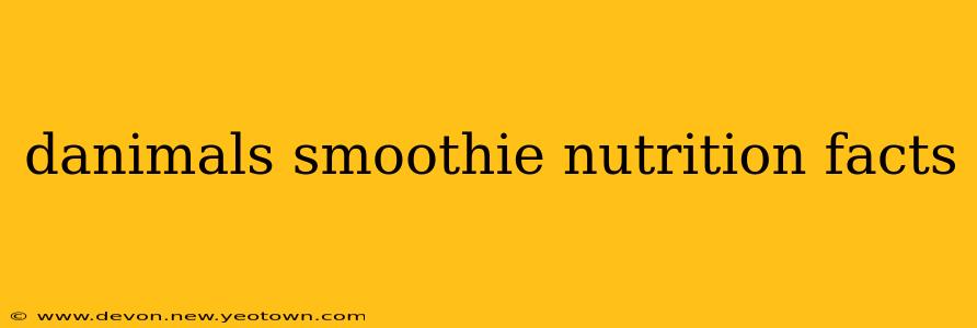 danimals smoothie nutrition facts