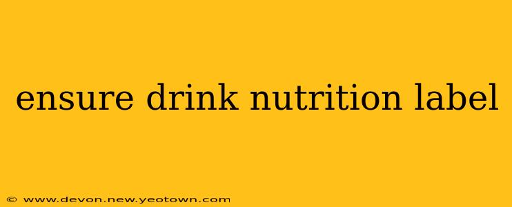 ensure drink nutrition label