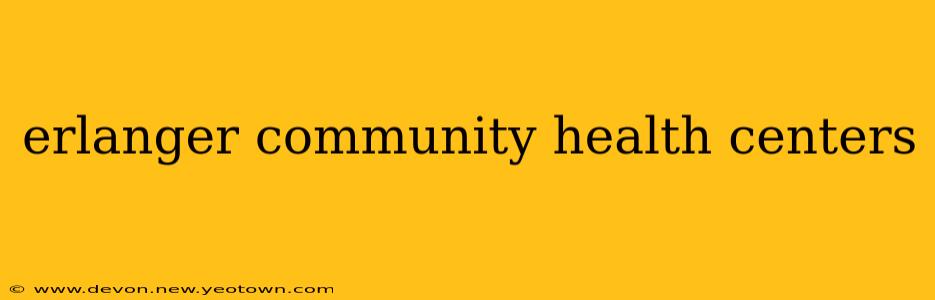 erlanger community health centers