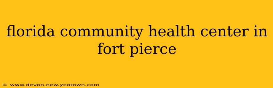 florida community health center in fort pierce