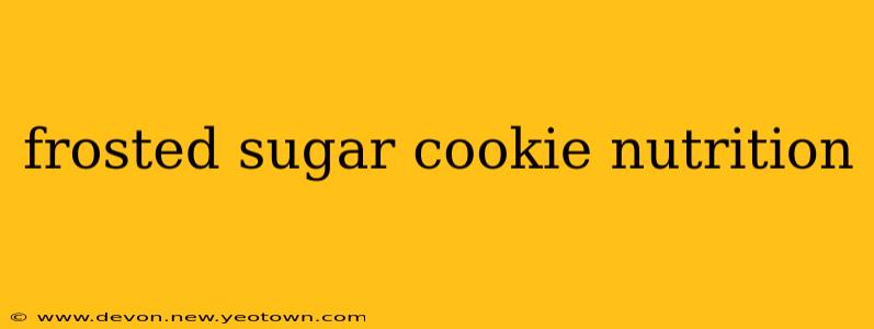 frosted sugar cookie nutrition
