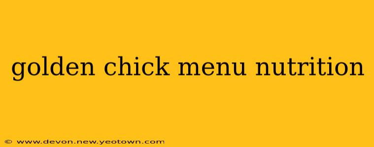 golden chick menu nutrition