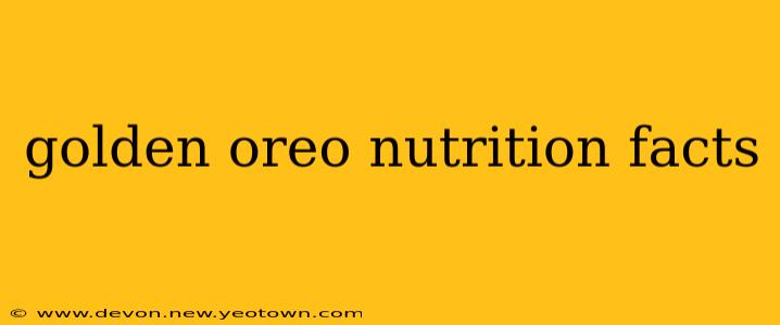 golden oreo nutrition facts