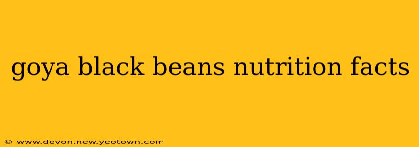 goya black beans nutrition facts